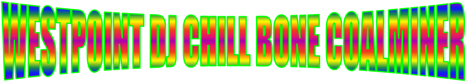 WESTPOINT DJ CHILL BONE COALMINER