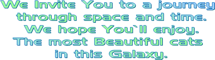 Invites you to a journey 
through space and time.
Sit back and enjoy the trip.